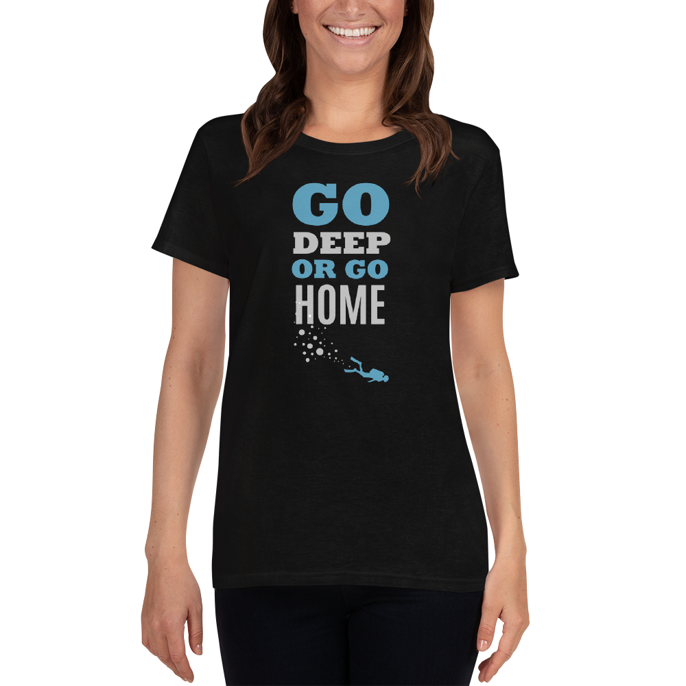 T-shirt Women "GO DEEP OR GO HOME"